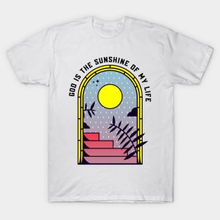 God is the sunshine of my life T-Shirt